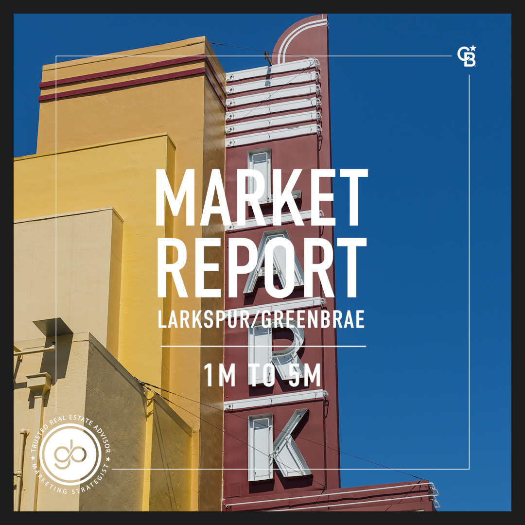 Market Report Larkspur Greenbae 1-5M